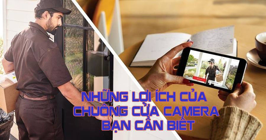 Những lợi ích của chuông cửa camera bạn cần biết 2