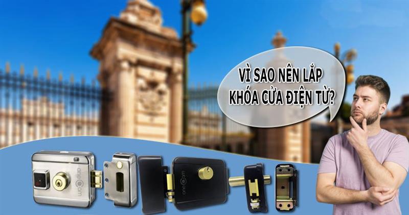 Vì sao nên lắp khóa cửa điện từ? Những lưu ý khi lắp đặt