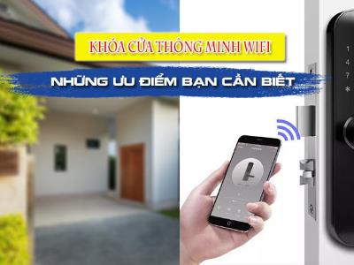 Khóa cửa thông minh wifi và những ưu điểm bạn cần biết!