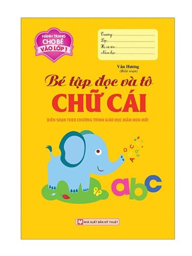 Bé tập đọc và tô chữ cái - Hành trang cho bé vào lớp 1
