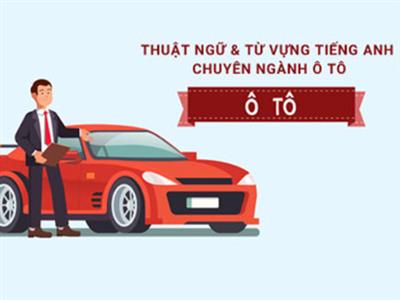 Dịch Tiếng Anh Chuyên ngành Ô Tô | Tổng hợp tất cả từ vựng